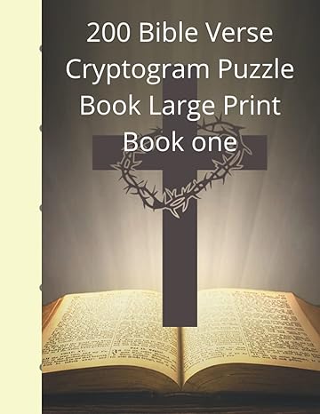 200 bible verse cryptogram puzzle book large print book one large print bible verse cryptograms are fun brain