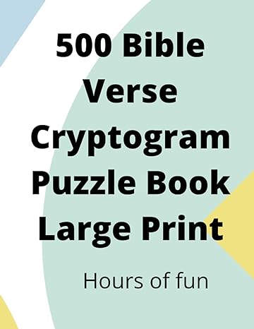 500 bible verse cryptogram puzzle book large prin 1st edition william david whitmore 979-8481623603
