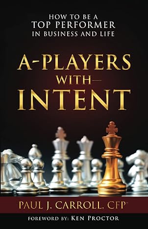 a players with intent 1st edition paul j. carroll cfp ,ken proctor 979-8356820014