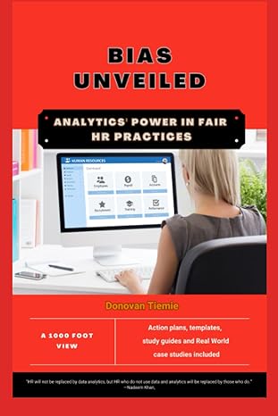 bias unveiled analytics power in fair hr practices 1st edition donovan tiemie 979-8853767935