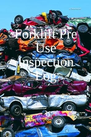 forklift pre use inspection log 1st edition j desmond b0cfcw7pgq