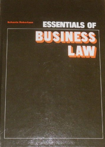 essentials of business law 1st edition william t. schantz 0024781908, 9780024781901