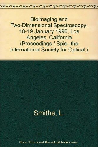 bioimaging and two dimensional spectroscopy 1st edition l smith 081940246x, 9780819402462