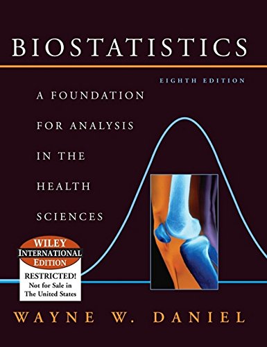 biostatistics a foundation for analysis in the health sciences 8th edition wayne w daniel 0471452327,