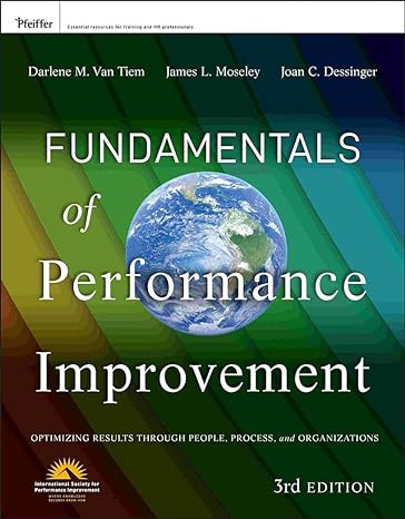 fundamentals of performance improvement optimizing results through people process and organizations 3rd