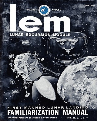 lem lunar excursion module familiarization manual 1st edition engineering co., grumman aircraft 1935700669,
