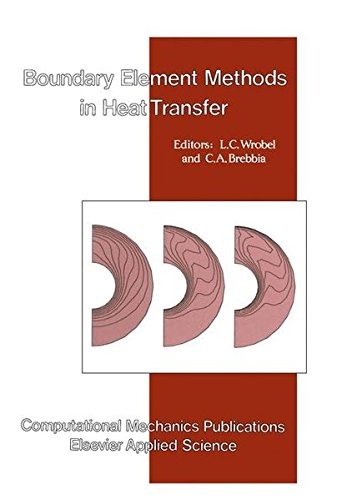 boundary element methods in heat transfer 1st edition l. c. wrobel, wrobel, c. a. brebbia 1851667261,