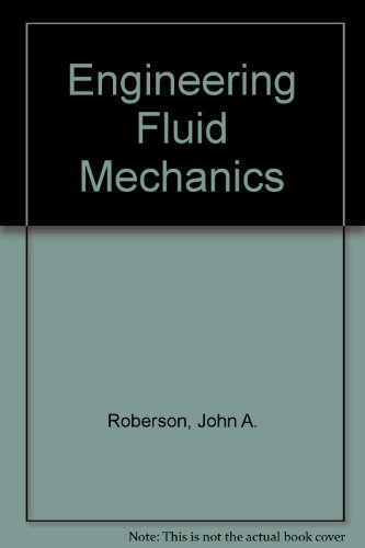 engineering fluid mechanics 1st edition roberson, john a., crowe, clayton t. 039524501x, 9780395245019