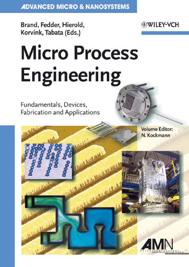 micro process engineering fundamentals devices fabrication and applications 1st edition norbert kockmann