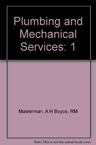 plumbing and mechanical services 1 1st edition masterman, a.h. and boyce, r.m. 0748703683, 9780748703685