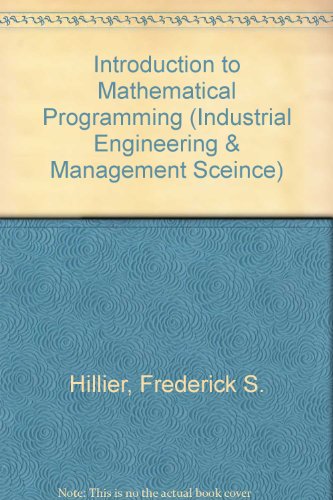 introduction to mathematical programming 2nd edition frederick s. hillier 0072399597, 9780072399592