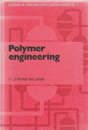polymer engineering 1st edition williams, harry leverne 0444413812, 9780444413819