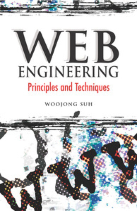 web engineering principles and techniques 1st edition woojong suh 1591404347, 9781591404347