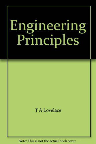 engineering principles 1st edition t a lovelace 0177411090, 9780177411090
