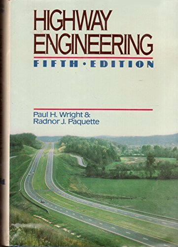 highway engineering 5th edition wright, paul h., paquette, radnor j. 0471826243, 9780471826248