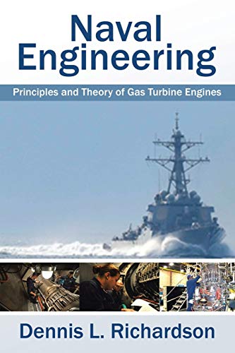 naval engineering principles and theory of gas turbine engines 1st edition richardson, dennis  l. 1524648574,