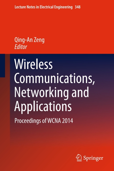 wireless communications networking and applications proceeding of wcna 2014 1st edition qing an zeng