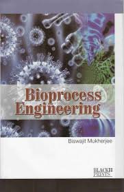 bioprocess engineering 1st edition biswajit mukherjee 9382036261, 9789382036265