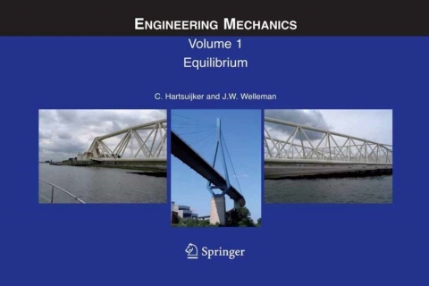 engineering mechanics volume 1 1st edition c. hartsuijker, j.w. welleman 1402054831, 9781402054839