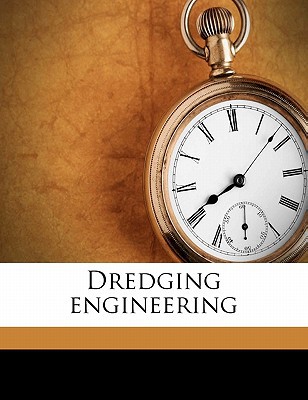 dredging engineering 1st edition fred lester simon 1172889295, 9781172889297