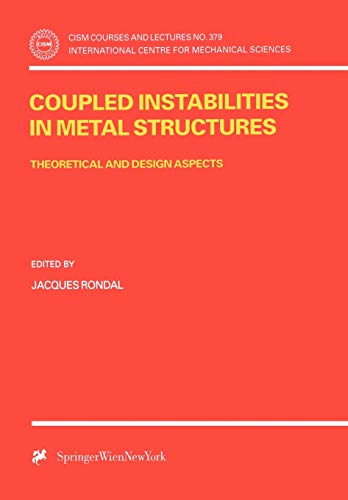 coupled instabilities in metal structures theoretical and design aspects 1st edition j. rondal, g. augusti,
