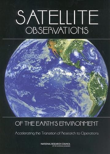 satellite observations of the earths environment accelerating the transition of research to operations 1st