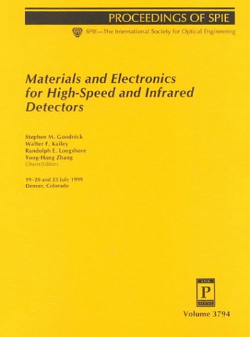 materials and electronics for high speed and infrared detectors 1st edition goodnick, stephen m. (stephen