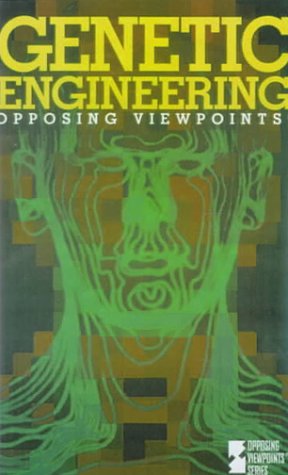 genetic engineering opposing viewpoints 1st edition carol wekesser (editor) 0785785027, 9780785785026