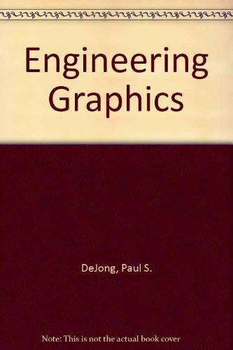 engineering graphics 6th edition dejong, paul s., rising, james s., almfeldt, maurice w. 0840327250,