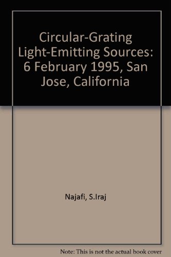 circular grating light emitting sources 6 february 1995 san jose california 1st edition society of photo