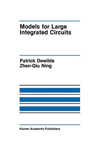 models for large integrated circuits 1st edition dewilde, patrick, zhen qiu ning 0792391152, 9780792391159
