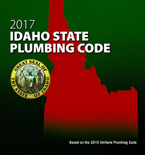 2017 idaho state plumbing code with tabs 1st edition the international association of plumbing and mechanical