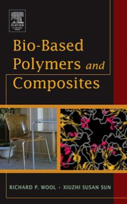 bio based polymers and composites 1st edition wool ph.d. materials science & eng. university of utah 1974,