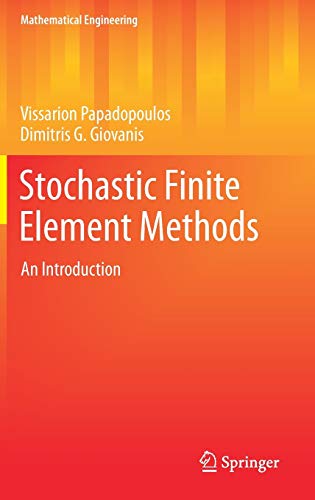 stochastic finite element methods an introduction 1st edition papadopoulos, vissarion, giovanis, dimitris g.