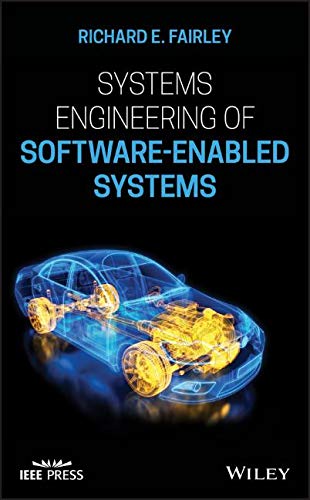 systems engineering of software enabled systems 1st edition fairley, richard e. 1119535018, 9781119535010