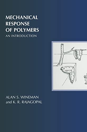 mechanical response of polymers an introduction 1st edition wineman, alan s. 0521643376, 9780521643375