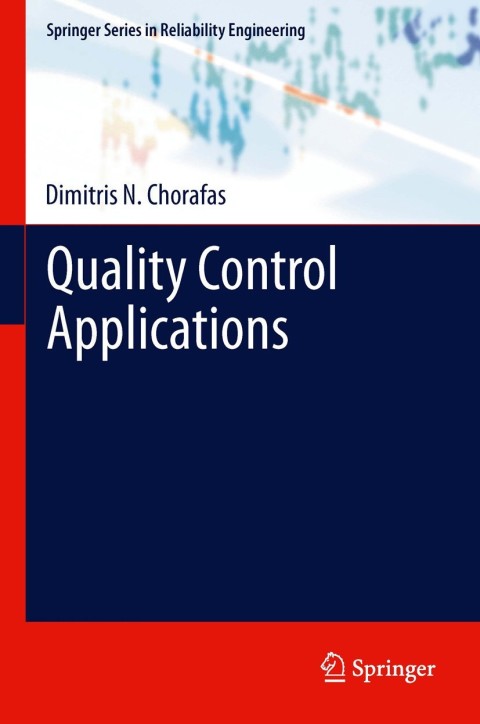 quality control applications 1st edition chorafas, dimitris n. 1447129660, 9781447129660