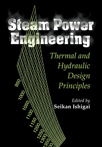 steam power engineering thermal and hydraulic design principles 1st edition seikan ishigai 0521135184,
