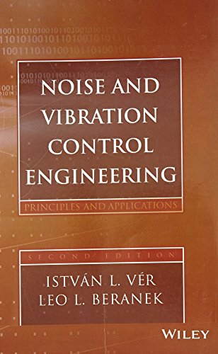 noise and vibration control engineering principles and applications 2nd edition istvan l. ver 8126546808,