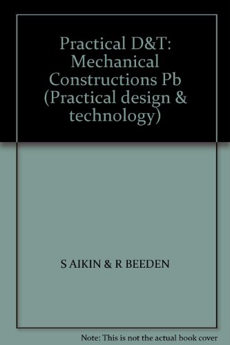 practical d and t mechanical constructions 1st edition s aikin & r beeden 0431175853, 9780431175850