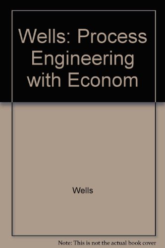 wells process engineering with econom 1st edition wells, g. l. 0470933216, 9780470933213