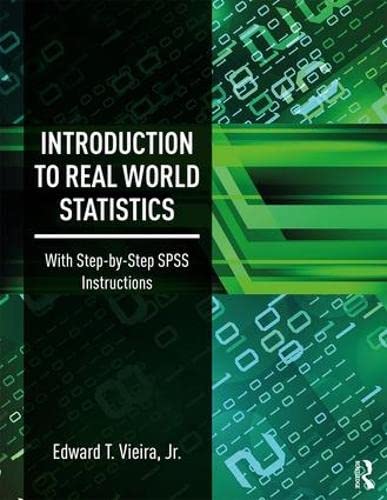 introduction to real world statistics with step by step spss instructions 1st edition jr edward t vieira