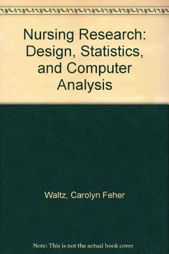 nursing research design statistics and computer analysis 1st edition waltz, carolyn f. 0803690401,