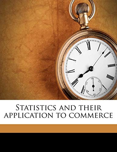 statistics and their application to commerce 1st edition a lester boddington 1176495089, 9781176495081