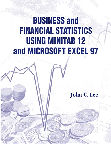 business and financial statistics using minitab 12 and microsoft excel 97 1st edition john c lee 9810238797,