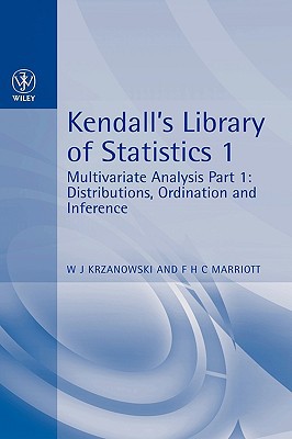 kendalls library of statistics 1 multivariate analysis part 1 distributions ordination and inference 1st