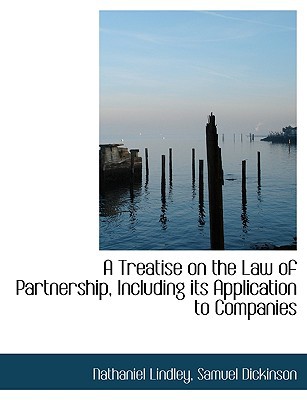 a treatise on the law of partnership including its application to companies 1st edition nathaniel lindley,