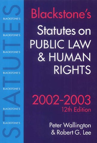 statutes on public law and human rights 12th edition peter wallington , robert g lee 0199255350, 9780199255351