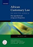 african customary law in south africa post apartheid and living law perspectives private law 1st edition ip