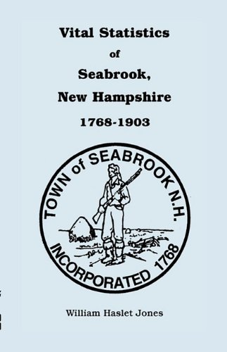 Vital Statistics Of Seabrook New Hampshire 1768-1903